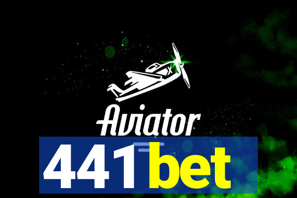 441 bet